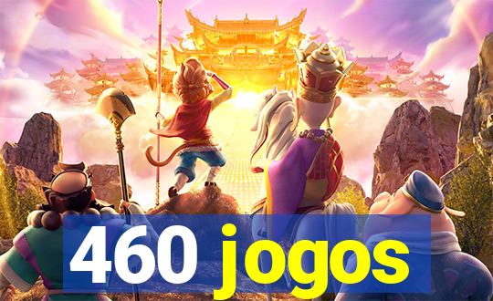 460 jogos